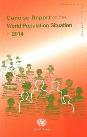 Concise Report on the World Population Situation in 2014 de United Nations