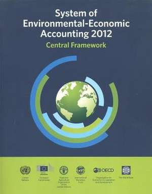 System of Environmental-Economic Accounting Central Framework de United Nations