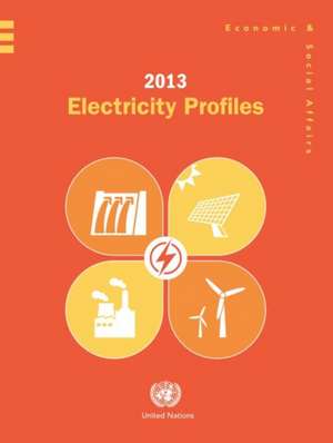 Electricity Profiles (Prev Titled 'Energy Balances and Electricity Profiles') de United Nations: Department of Economic and Social Affairs