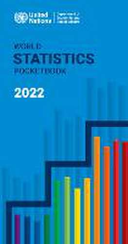 World Statistics Pocketbook 2022 de United Nations Publications