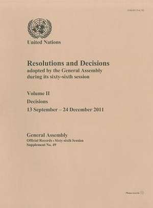 Resolutions and Decisions Adopted by the General Assembly During Its Sixty-Sixth Session de United Nations