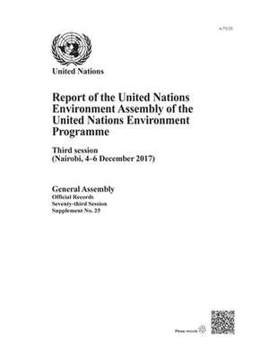 Report of the United Nations Environment Assembly of the United Nations Environment Programme de United Nations Publications