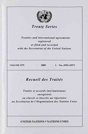 Treaty Series 2579 2009 I: Nos. 45951-45973 de United Nations