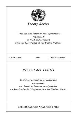 United Nations Treaty Series Vol.2604, de United Nations