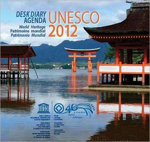 UNESCO World Heritage Desk Diary: 2012 de UNESCO