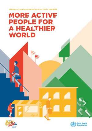 Global Action Plan on Physical Activity 2018-2030 de World Health Organization