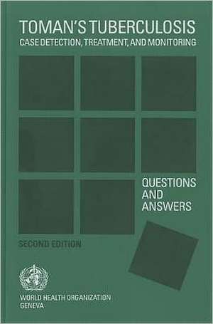 Toman's Tuberculosis: Questions and Answers de T. Frieden