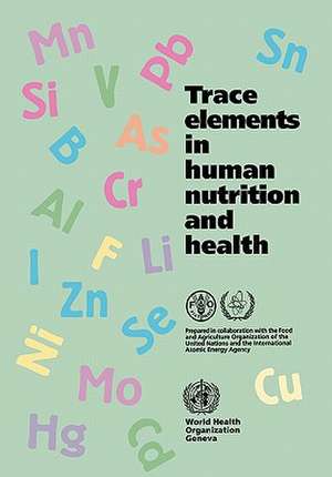 Trace Elements in Human Nutrition and Health de Fao