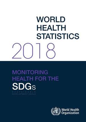 World Health Statistics 2018 de World Health Organization