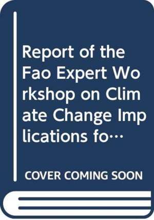 Report of the Fao Expert Workshop on Climate Change Implications for Fisheries and Aquaculture: Rome, 7-9 April 2008 de Bernan