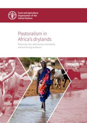 Pastoralism in Africa's Drylands de Food and Agriculture Organization of the United Nations