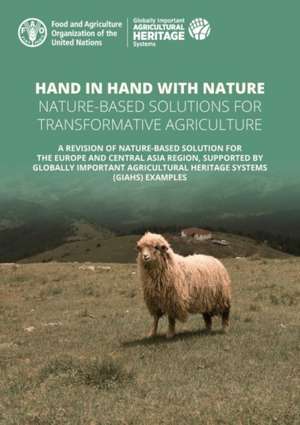 Hand in hand with nature - Nature-based Solutions for transformative agriculture de T. Santivanez