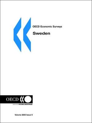 OECD Economic Surveys: Sweden - Volume 2005 Issue 9 de OECD Publishing