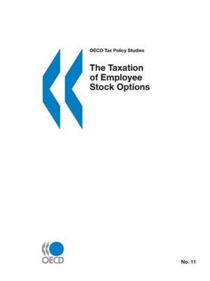 OECD Tax Policy Studies the Taxation of Employee Stock Options de Oecd Publishing