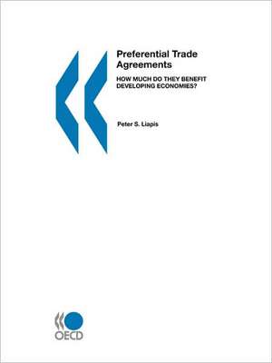 Preferential Trade Agreements: How Much Do They Benefit Developing Economies? de Peter S. Liapis