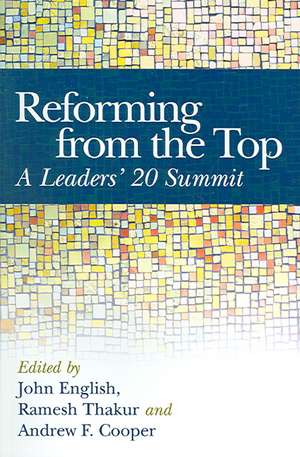 Reforming from the Top: A Leaders' 20 Summit de John English