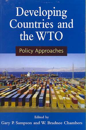 Developing Countries and the WTO: Policy Approaches de Gary P. Sampson