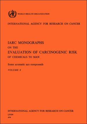Some Aromatic Azo Compounds de Iarc