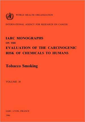 Vol 38 IARC Monographs: Tobacco Smoking de World Health Organization