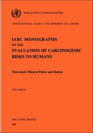 Man-Made Mineral Fibres and Radon. Vol 43 de Iarc