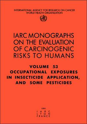 Occupational Exposures in Insecticide Application and Some Pesticides de World Health Organization