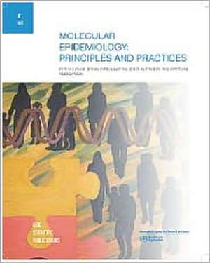 Molecular Epidemiology: Principles and Practices de International Agency for Research on Can