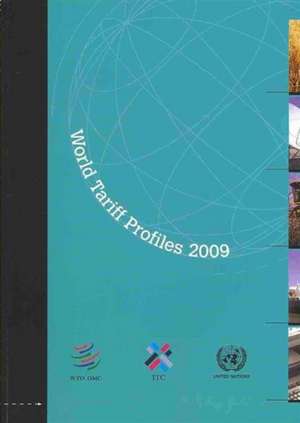 World Tariff Profiles: 2009 de World Trade Organization