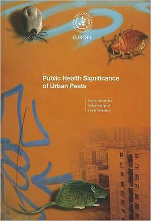 Public Health Significance of Urban Pests de Xavier Bonnefoy