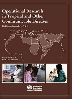 Operational Research in Tropical and Other Communicable Diseases de Who Regional Office for the Eastern Mediterranean