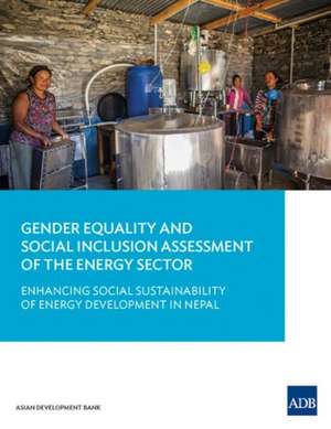 Gender Equality and Social Inclusion Assessment of the Energy Sector de Asian Development Bank