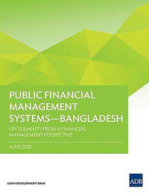 Public Financial Management Systems - Bangladesh de Asian Development Bank