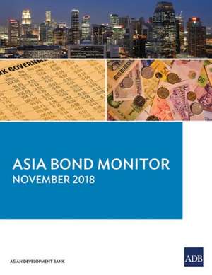 Asia Bond Monitor - November 2018 de Asian Development Bank