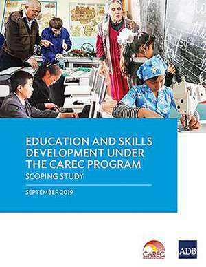 Education and Skills Development under the CAREC Program de Asian Development Bank