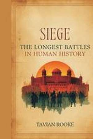 Siege de Tavian Rooke