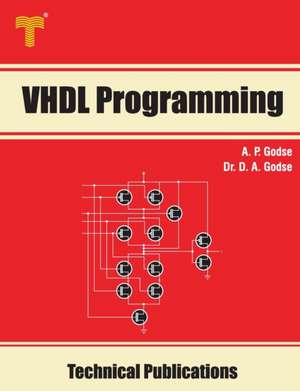 VHDL Programming: Concepts, Modeling Styles and Programming de D. A. Godse