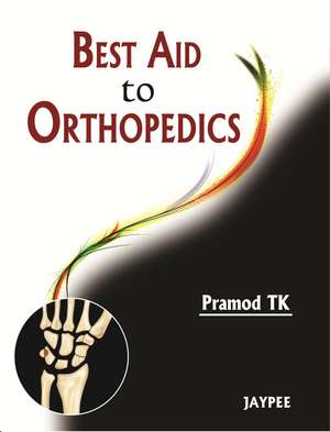 Best Aid to Orthopedics de T K Pramod