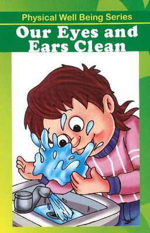 Our Eyes & Ears Clean de DISCOVERY KIDZ