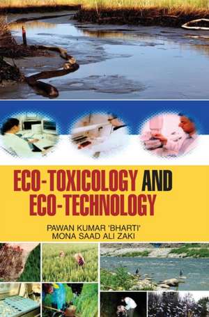 Eco-Toxicology and Eco-Technology de Pawan Kumar