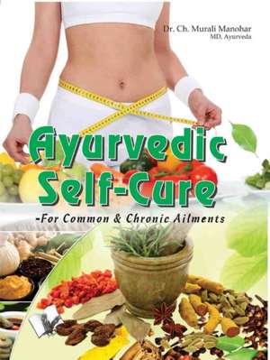 Ayurvedic Self Cure de Ch. Murali Manohar