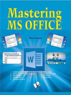 Mastering MS Office de Bittu Kumar