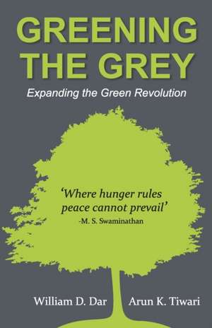 Greening the Grey de William D. Dar