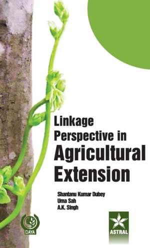 Linkage Perspective in Agricultural Extension de S. K. & Sah Uma & Singh A. K. Dubey