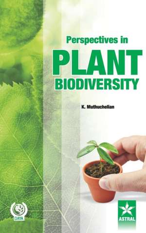 Perspectives in Plant Biodiversity de Dr. K. Muthuchelian