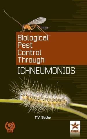 Biological Pest Cantrol Through Ichneumonids de T. V. Sathe