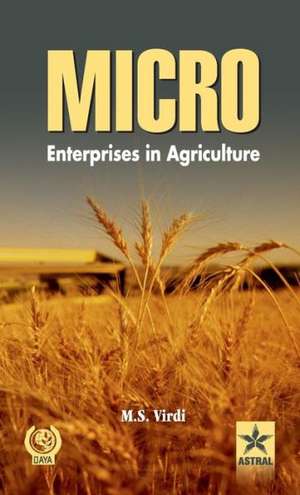 Micro-Enterprises in Agriculture de M S Virdi