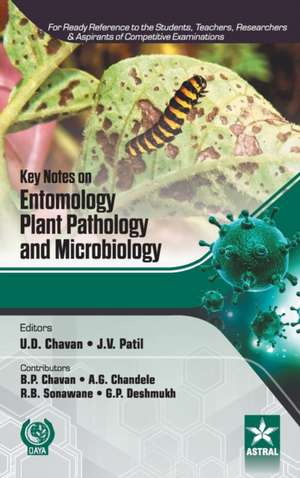 Key Notes on Entomology, Plant Pathology and Microbiology de U. D. &. Patil J. V. &. Chavan Chavan