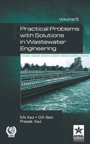 Practical Problem with Solution in Waste Water Engineering Vol. 5 de D. R. Saini