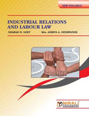 INDUSTRIAL RELATIONS AND LABOUR LAW de A A Deshpande