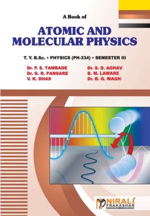 ATOMIC AND MOLECULAR PHYSICS de P. S. Tambade