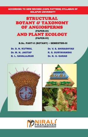 Structural Botany & Taxonomy of Angiosperms And Plant Ecology de D N Kutwal